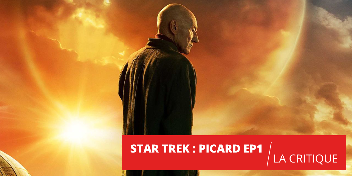 Star Trek Picard épisode 1 : retour nostalgique pour Patrick Stewart