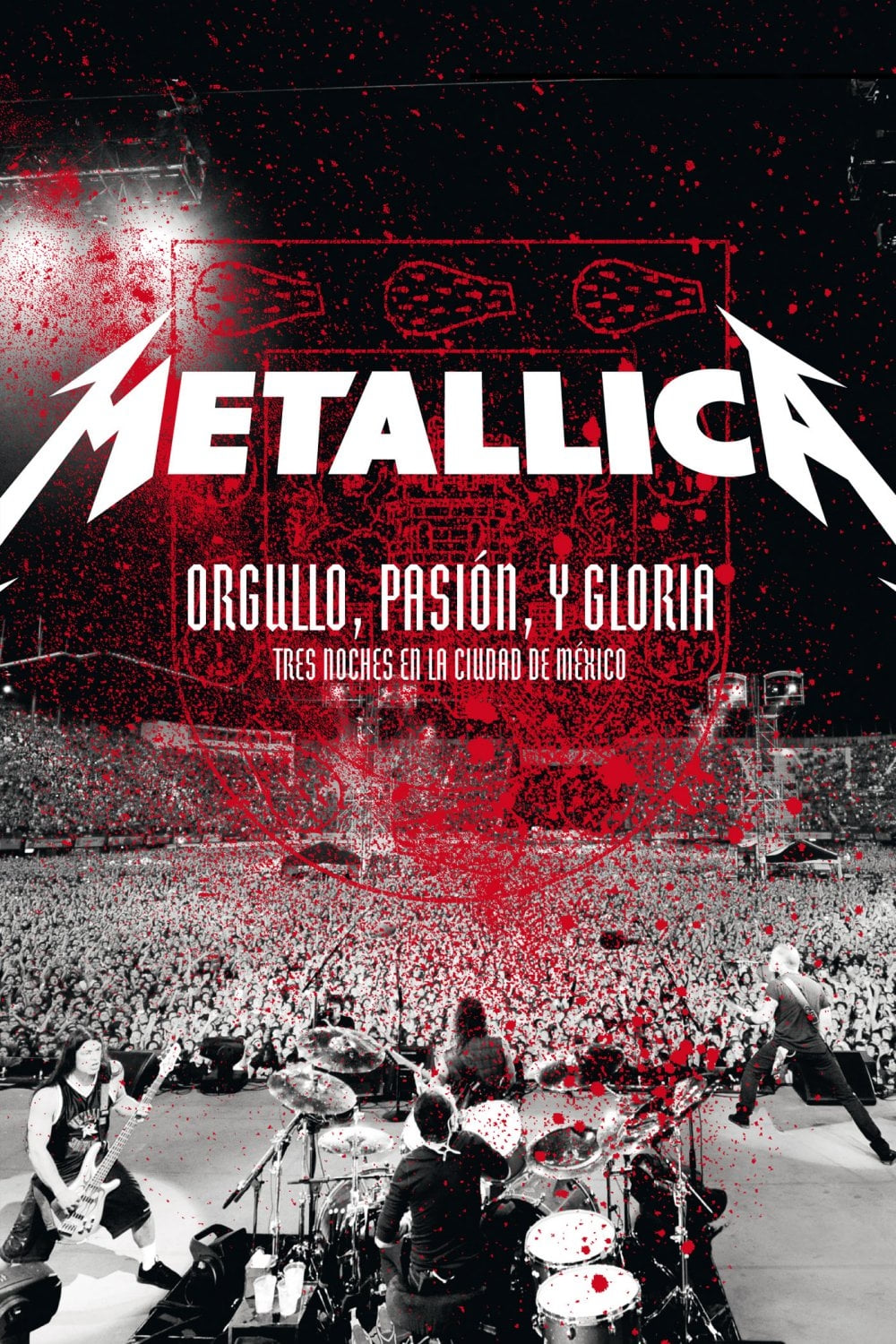 Metallica: Pride, Passion and Glory - Three Nights in Mexico City