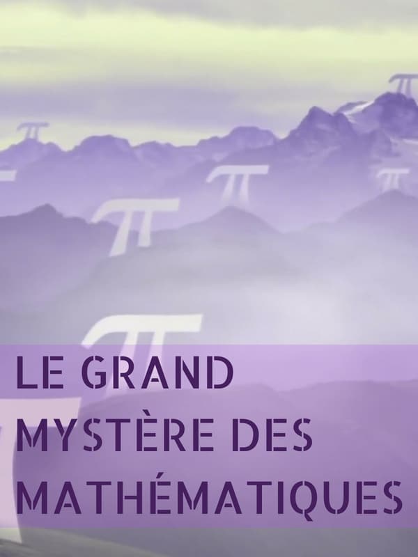 Le Grand Mystère des mathématiques