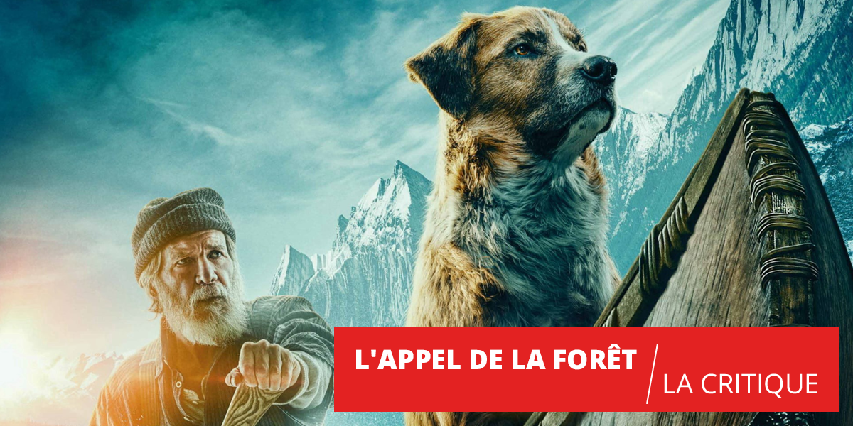 Critique de L'Appel de la forêt (Film, 2020) - CinéSérie