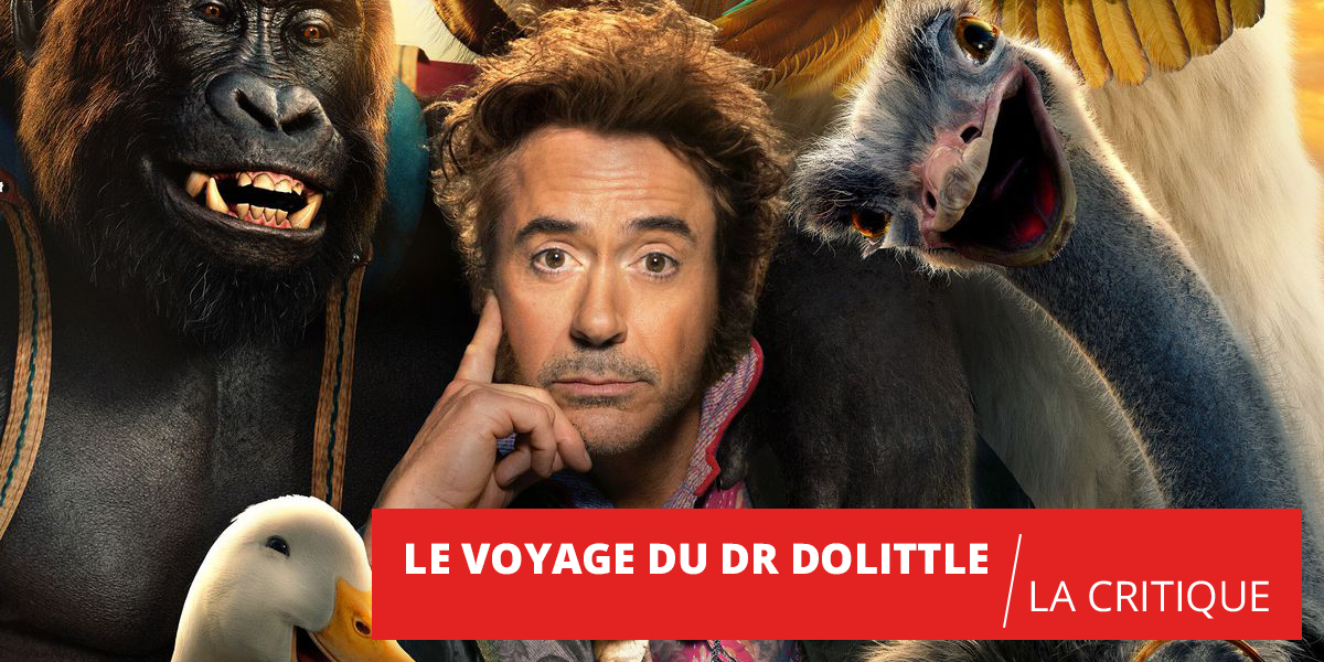 Le Voyage du Dr Dolittle : quand Iron Man parle aux animaux