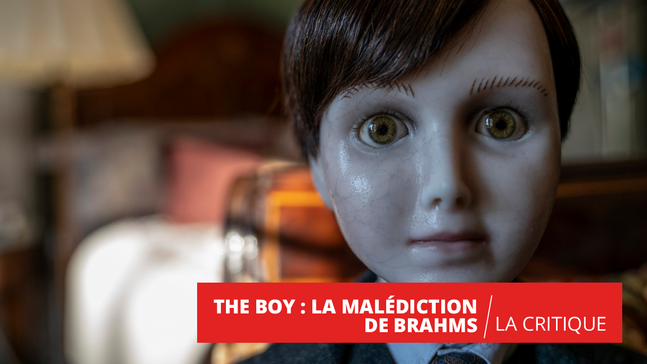 The Boy La Malédiction de Brahms : énième poupée démoniaque