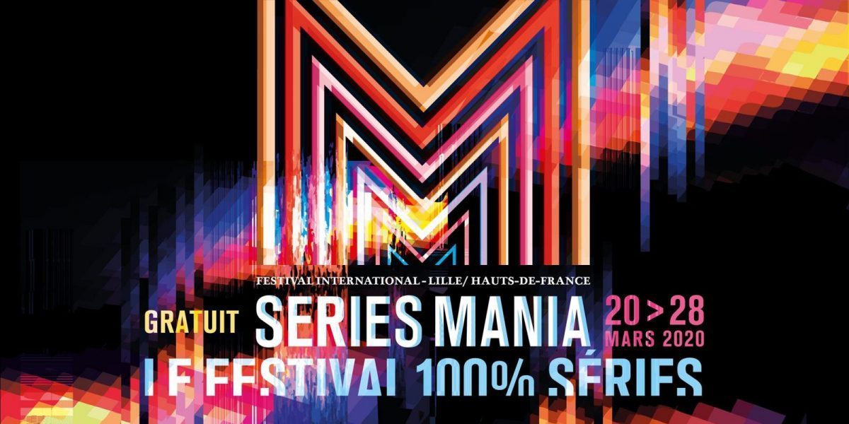 Le festival Séries Mania 2020 est annulé !