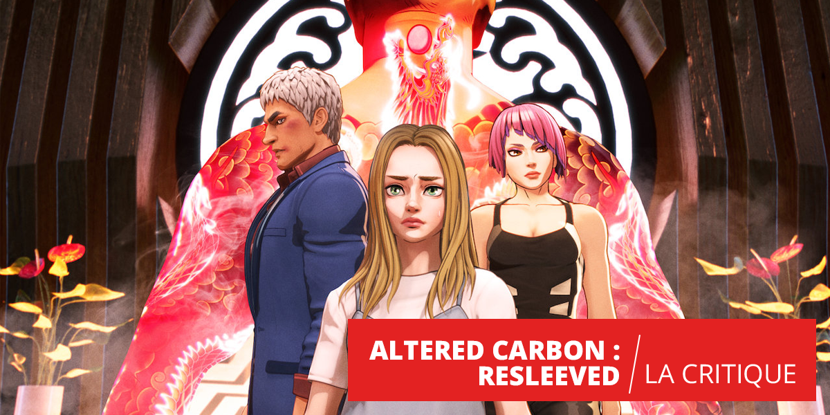 Altered Carbon Resleeved : l’uppercut animé inspiré de la série