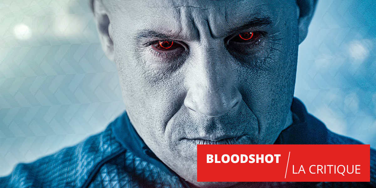 Bloodshot : le film de super-héros qui a 20 ans de retard