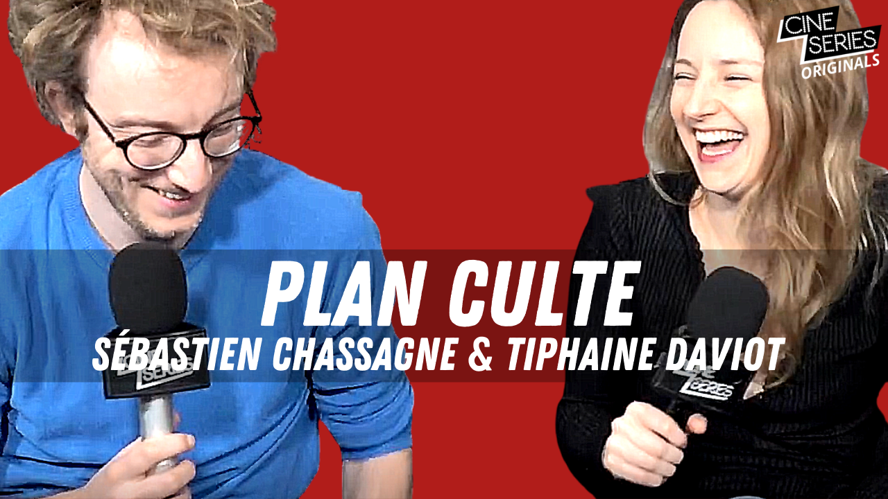Le Plan Culte de Sébastien Chassagne et Tiphaine Daviot : GOT, Friends, Urgence...