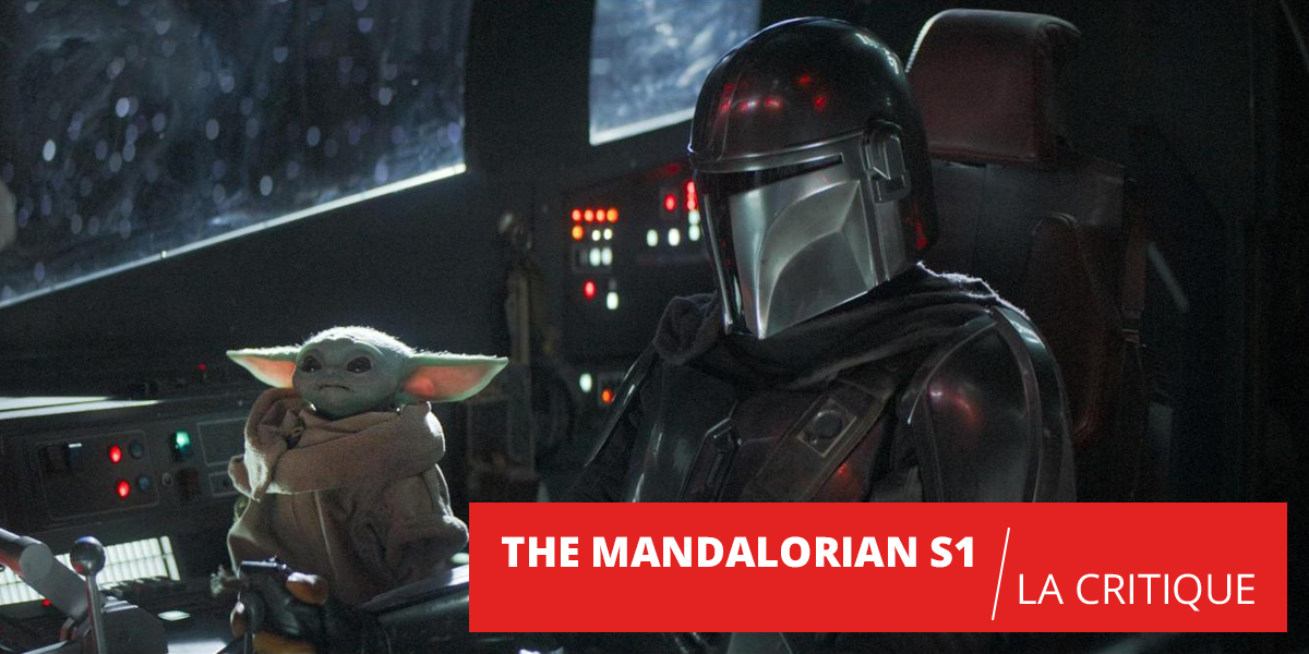 The Mandalorian saison 1 : la série au-delà de Baby Yoda