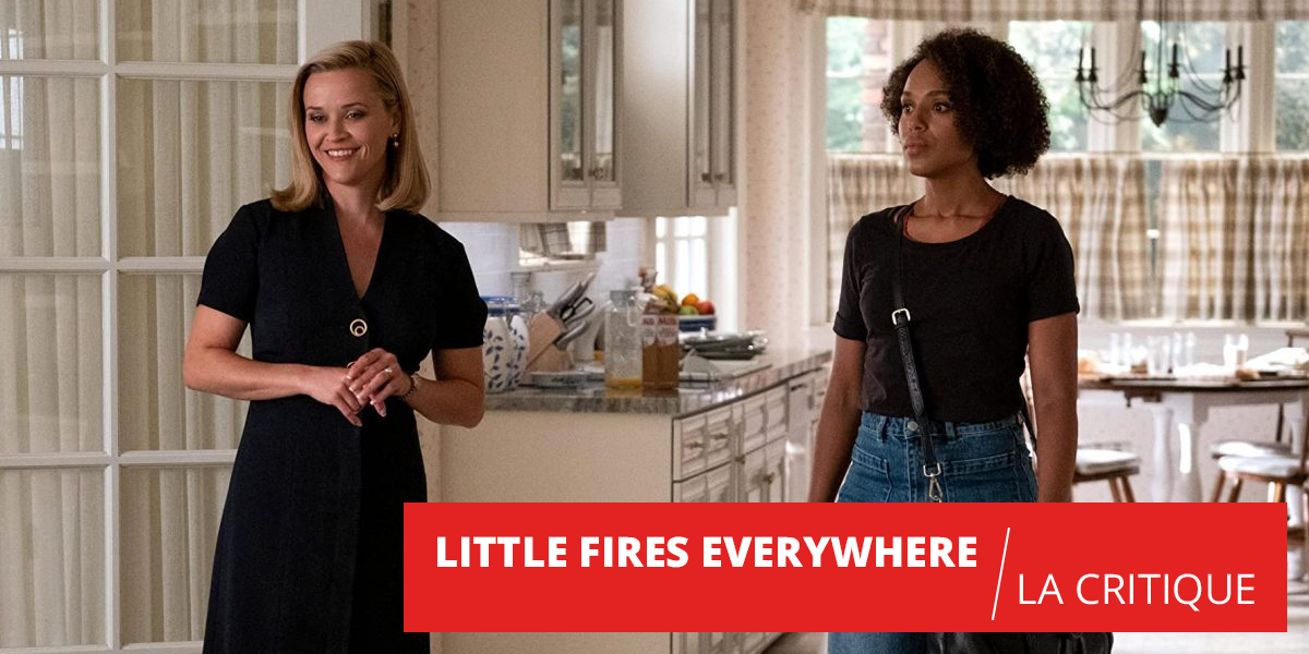 Little Fires Everywhere : le poids de l’amour des mères