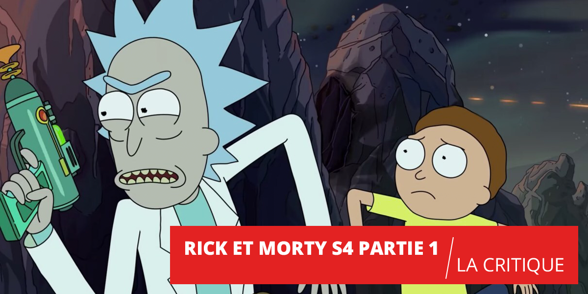 Rick et Morty S4 : retour sur l'excellente première partie