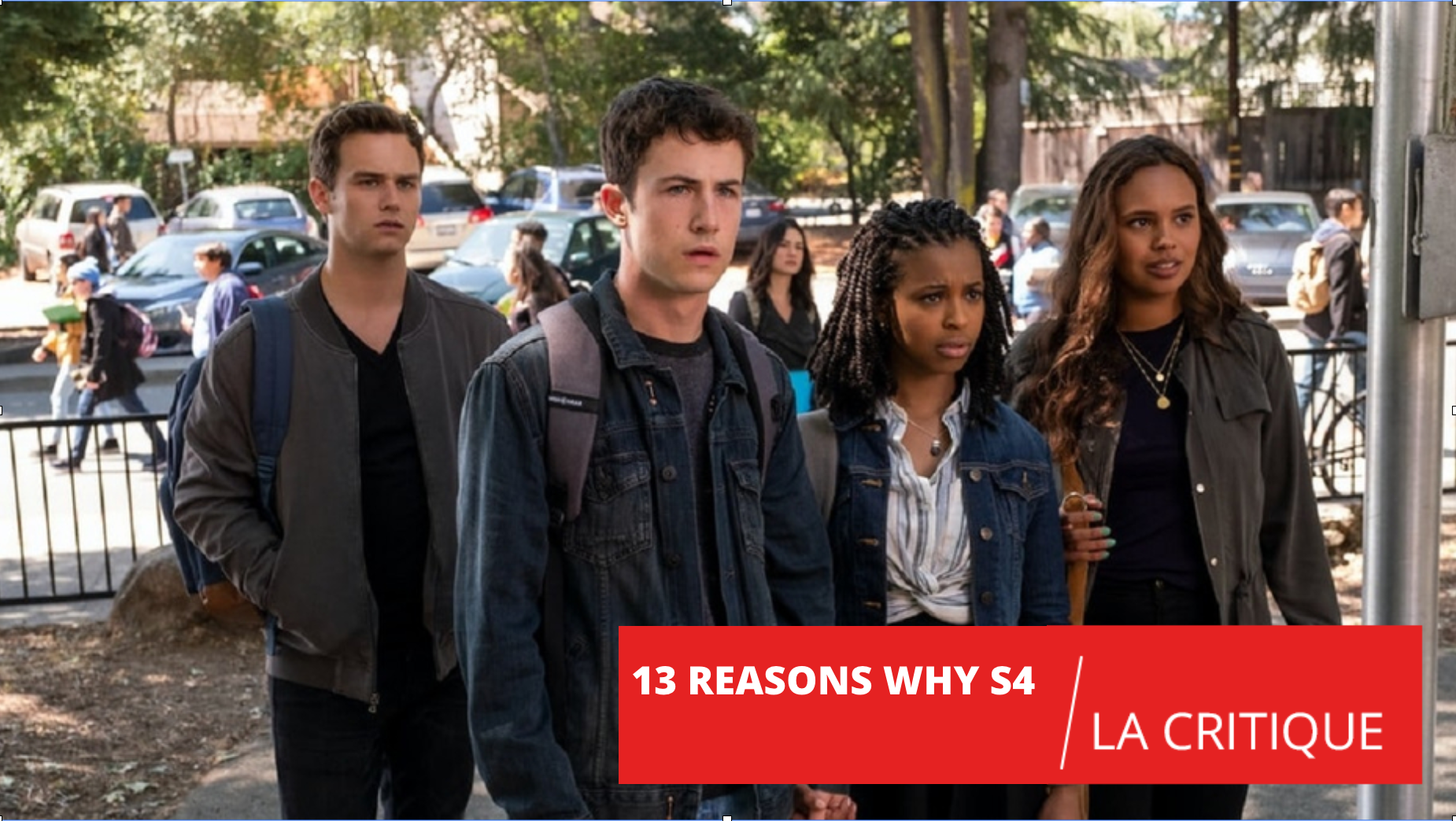 13 Reasons Why : notre avis sur la quatrième et dernière saison