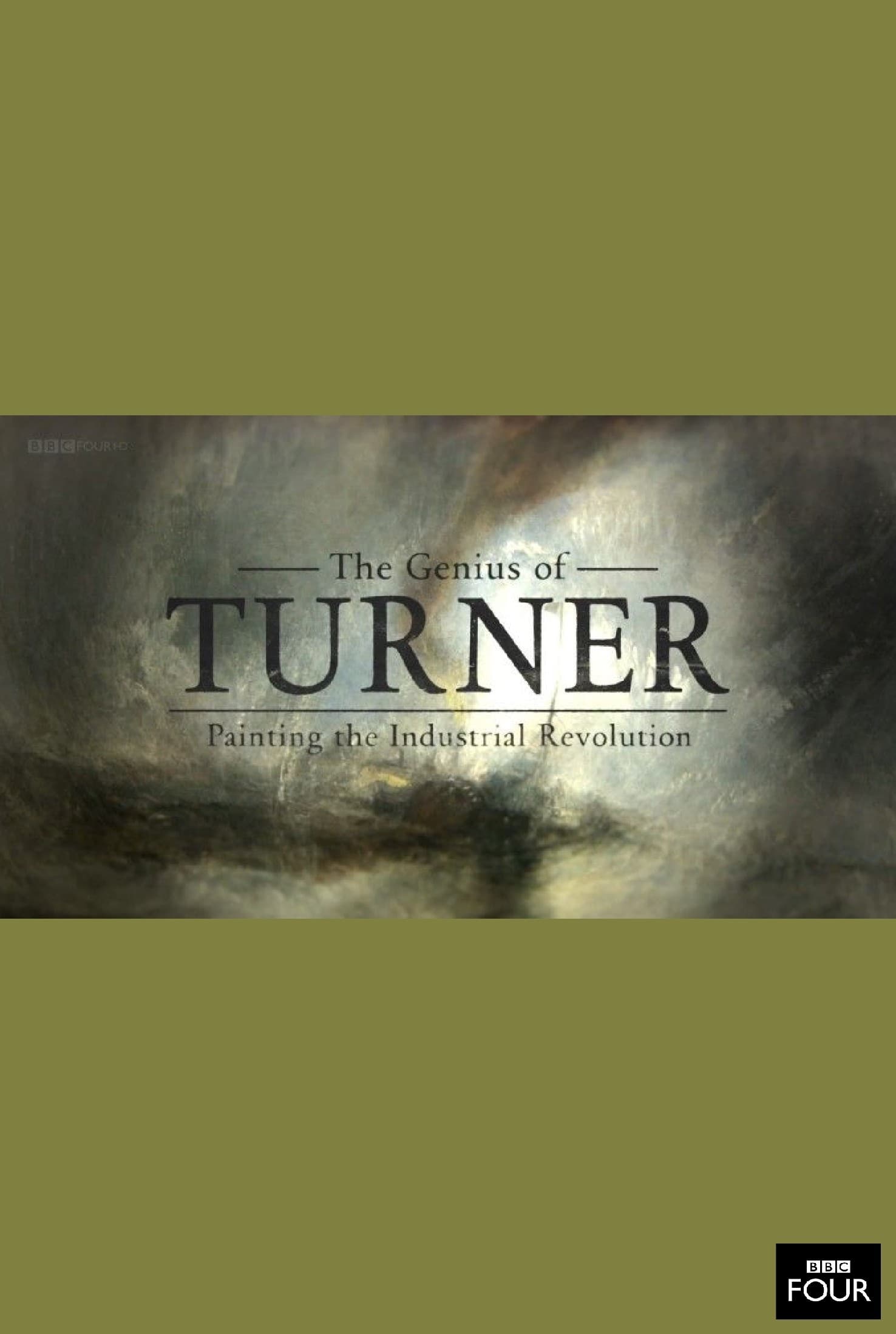 The Genius of Turner: Painting the Industrial Revolution