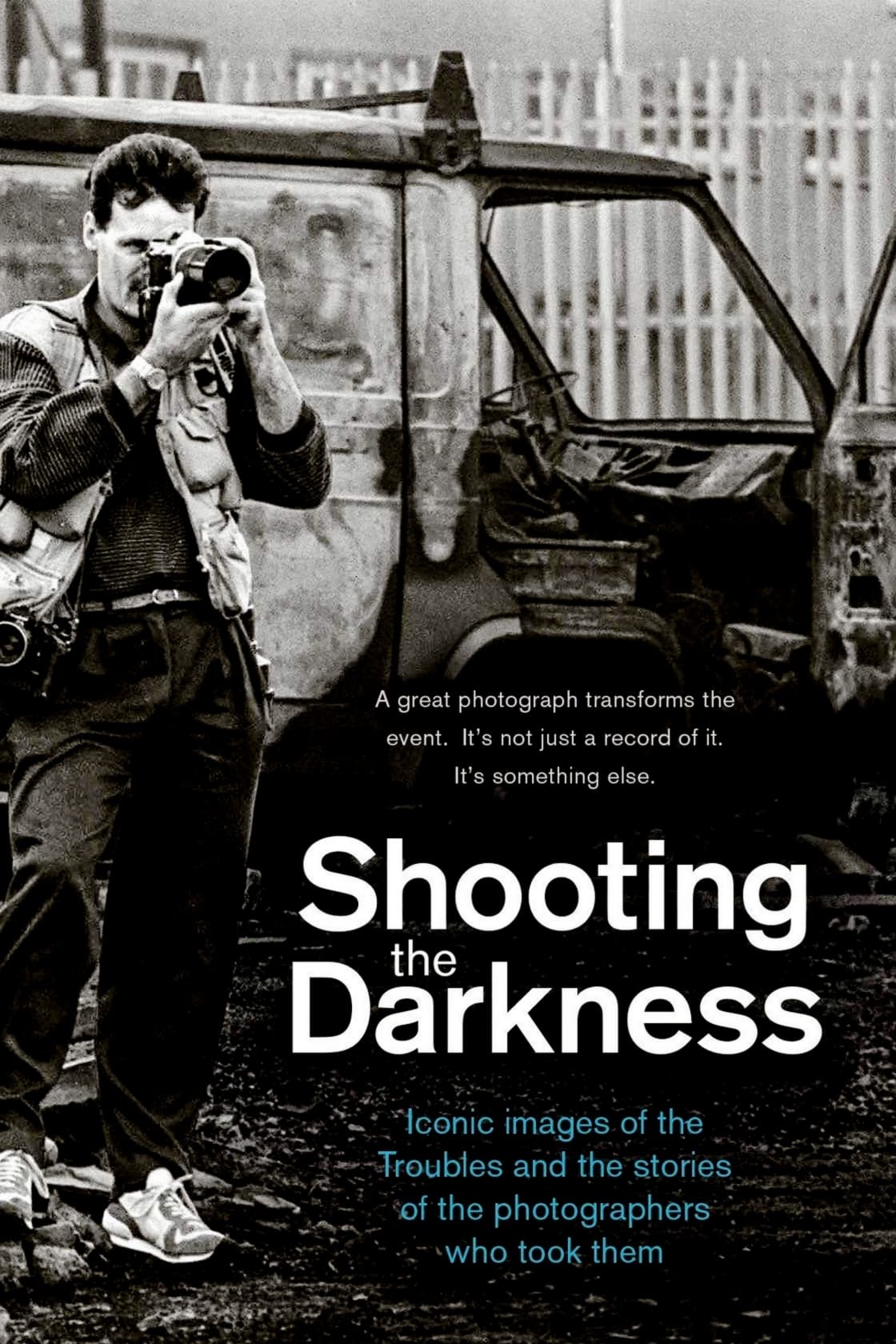 Shooting the Darkness