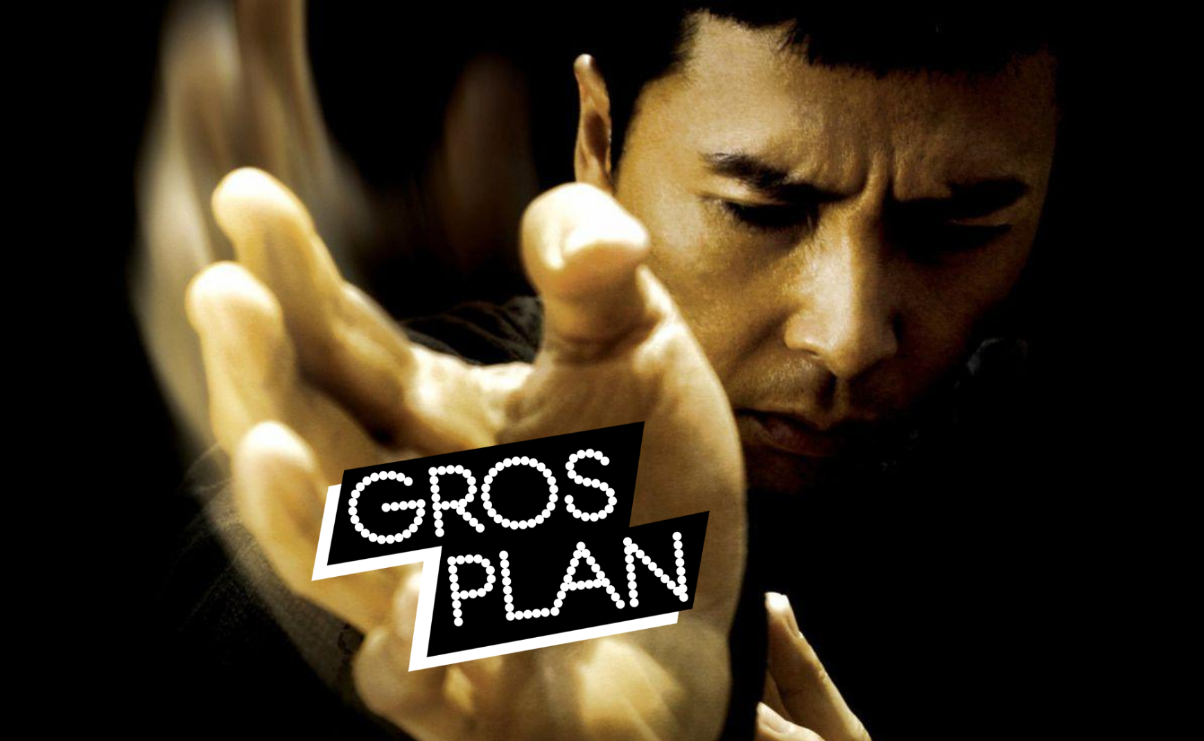 Gros Plan : Ip Man de la réalité à la fiction
