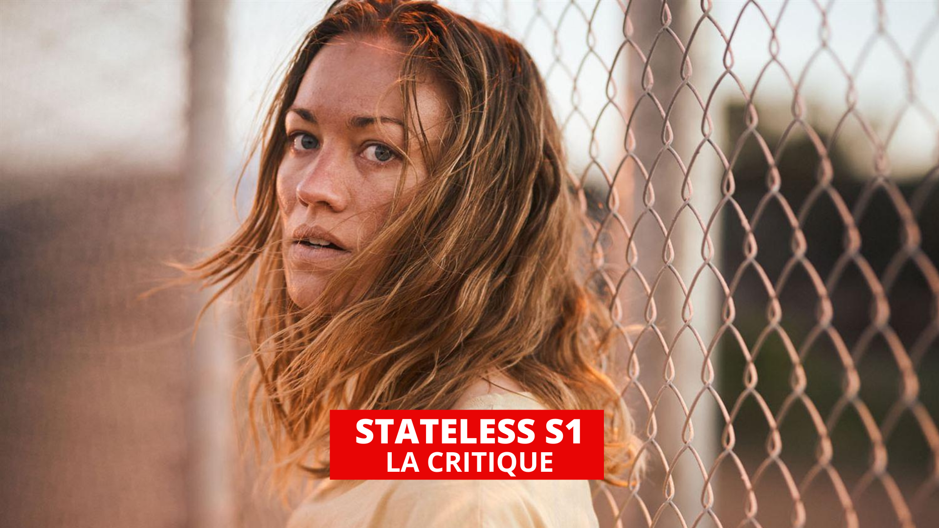 Stateless : une série éclairante sur une insoutenable vérité