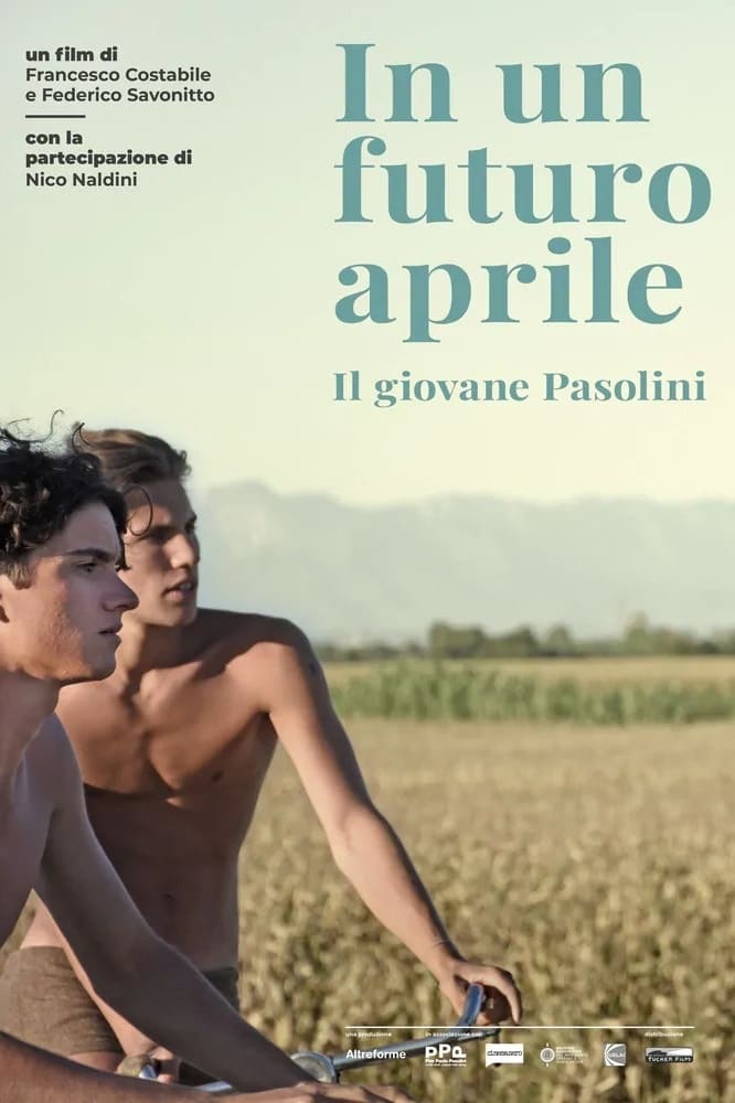 In a Future April (The Young Pasolini)