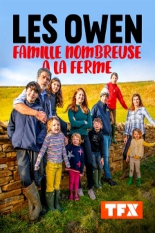 Les Owen : famille nombreuse à la ferme