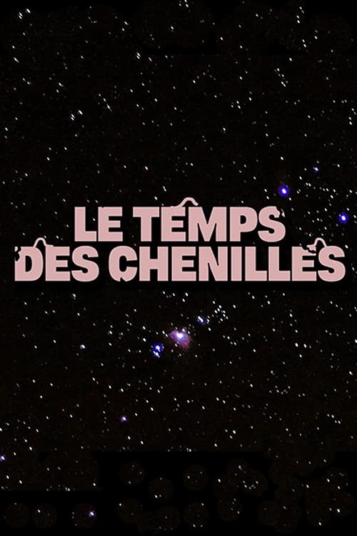 Le temps des chenilles