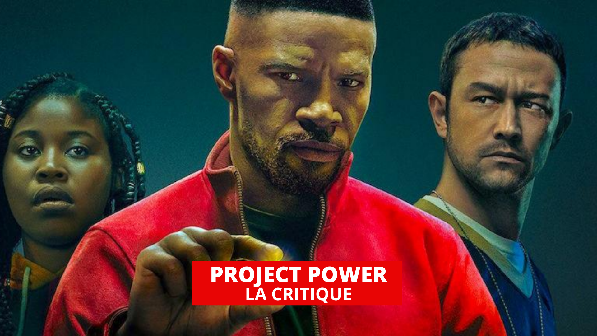 Project Power : les plein pouvoirs pour Jamie Foxx sur Netflix