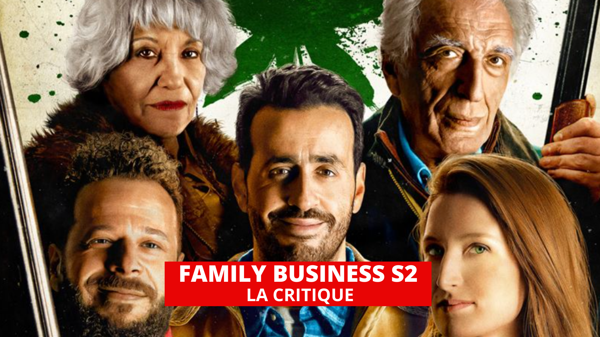 Family Business saison 2 : la beucherie rouvre ses portes et propose de la bonne came