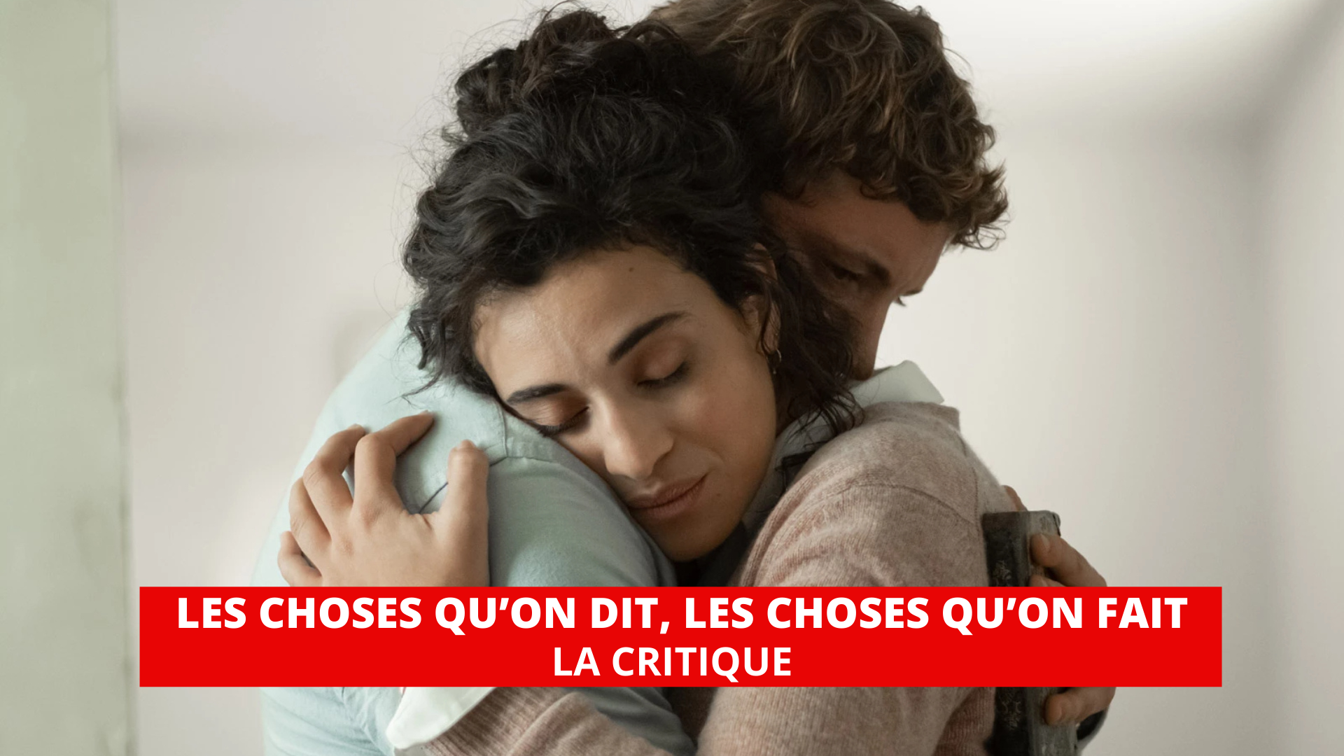 Les Choses qu'on dit, les choses qu'on fait : les tourments sentimentaux