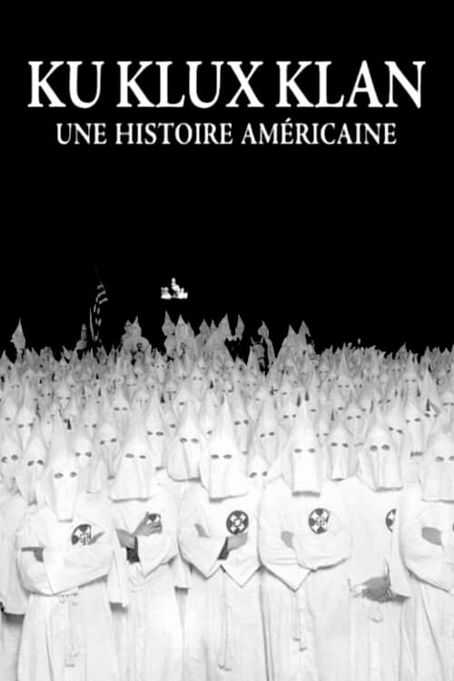 Ku Klux Klan : une histoire américaine
