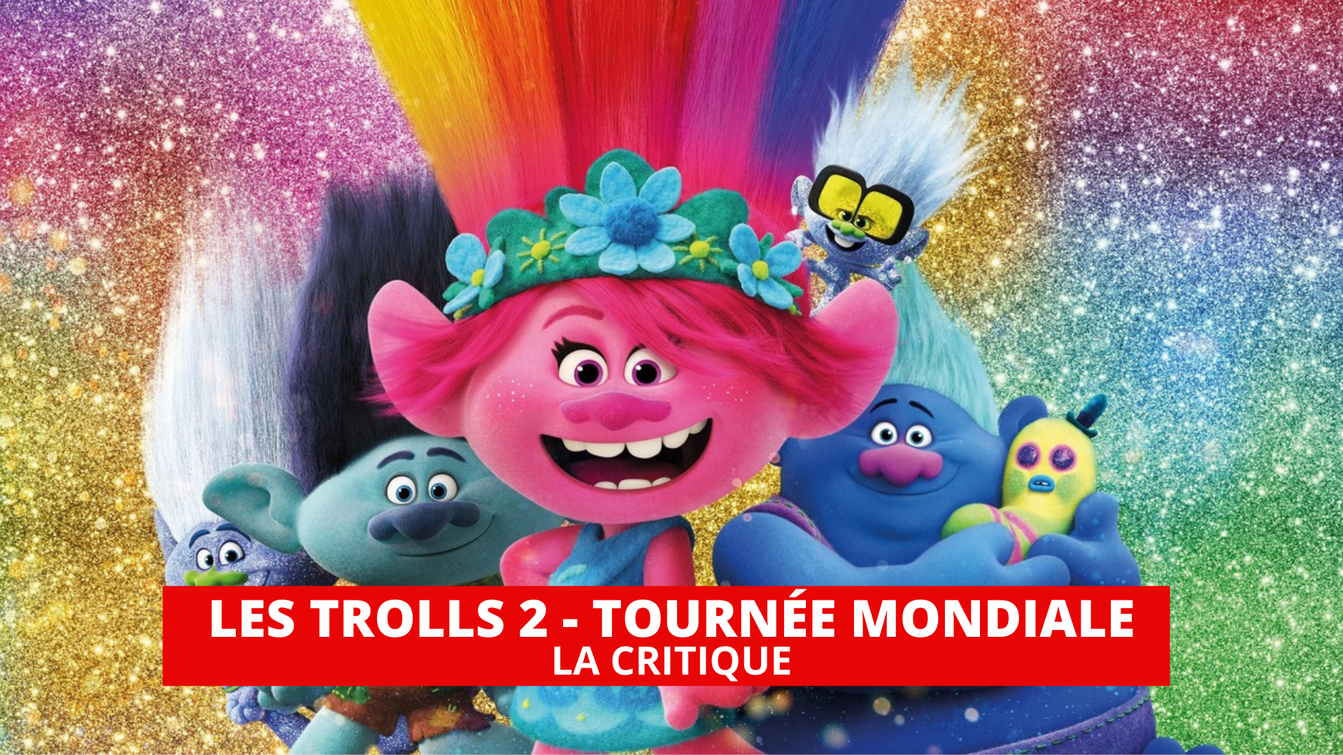 Les Trolls 2 - Tournée Mondiale : un retour très coloré