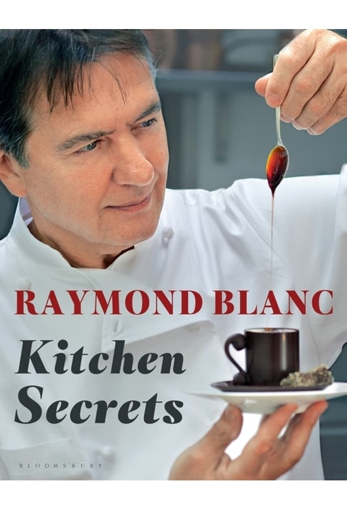 Raymond Blanc's Kitchen Secrets