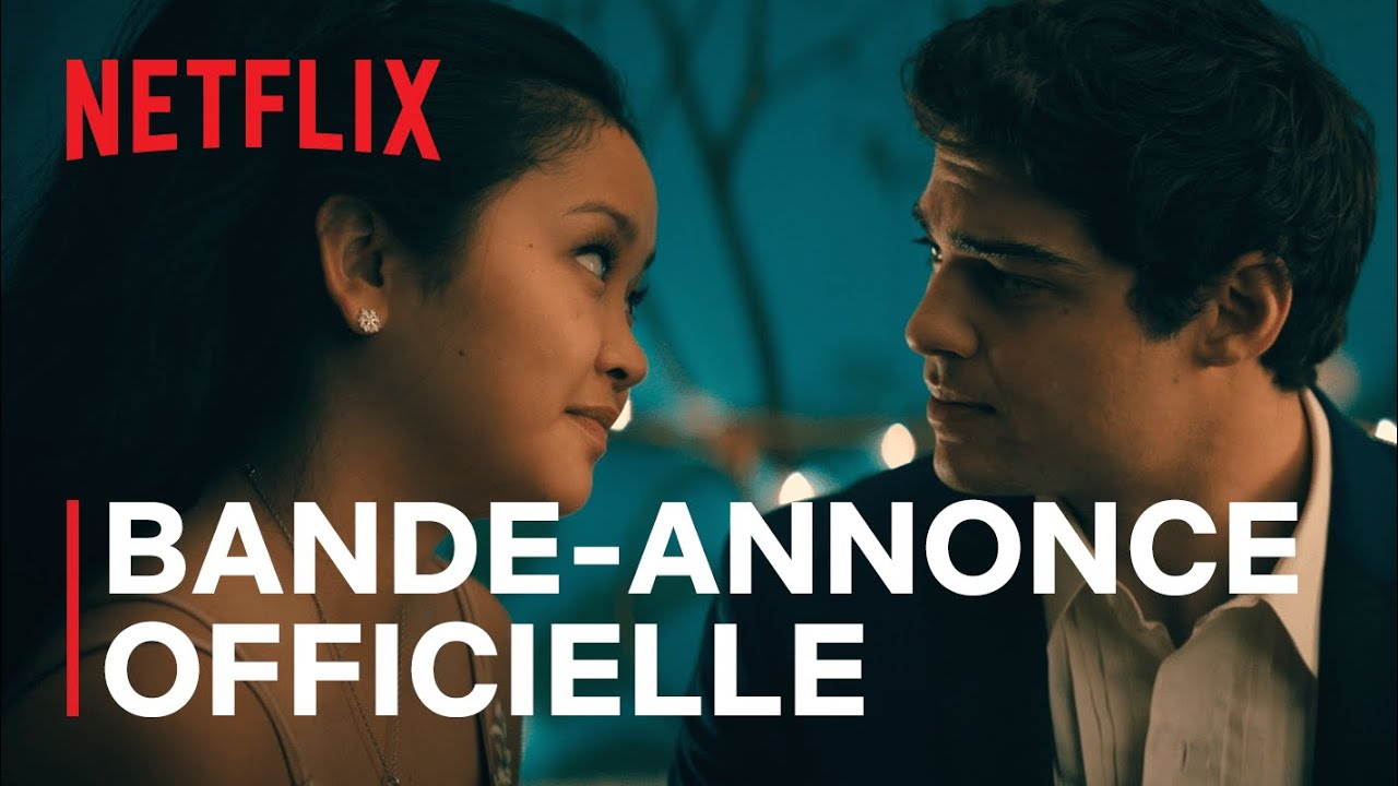 À tous les garçons que j'ai aimés 3 : Netflix dévoile la bande-annonce