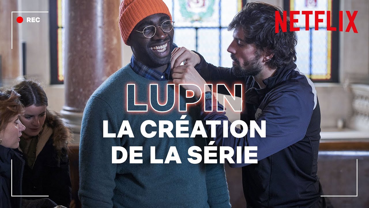 Lupin : découvrez les coulisses de la série en vidéo