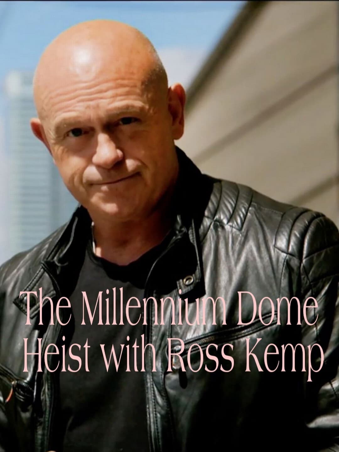 The Millennium Dome Heist with Ross Kemp