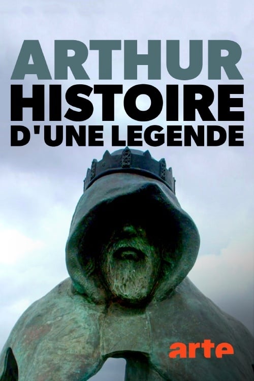 Arthur, histoire d'une légende