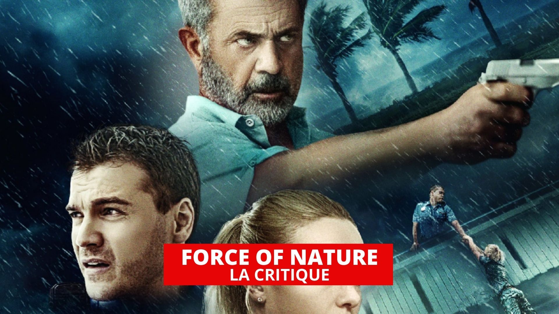 Force of Nature : quand Mel Gibson s'embourbe dans une série B