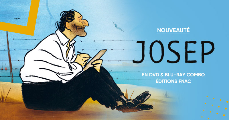 Le film d'animation Josep disponible en Édition Spéciale DVD et Blu-ray à la Fnac