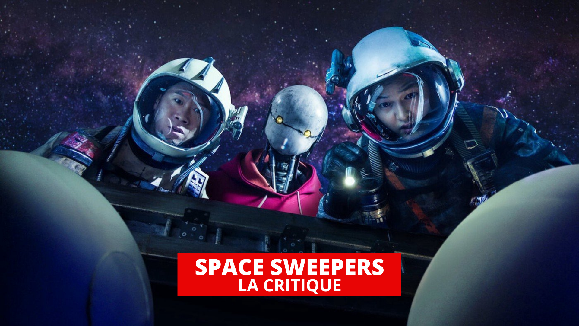 Space Sweepers : blockbuster éreintant façon Les Gardiens de la Galaxie