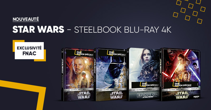 Tous les films Star Wars arrivent à la Fnac en Exclusivité Steelbook Blu-ray 4K Ultra HD