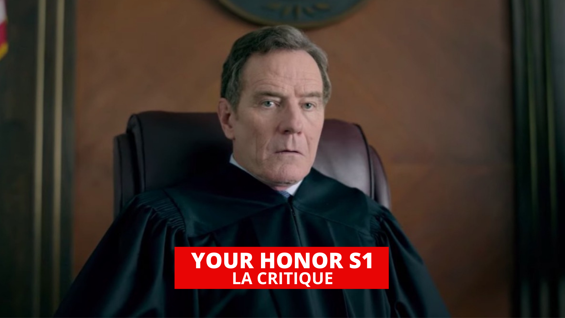 Your Honor : Bryan Cranston brillant dans une série haletante