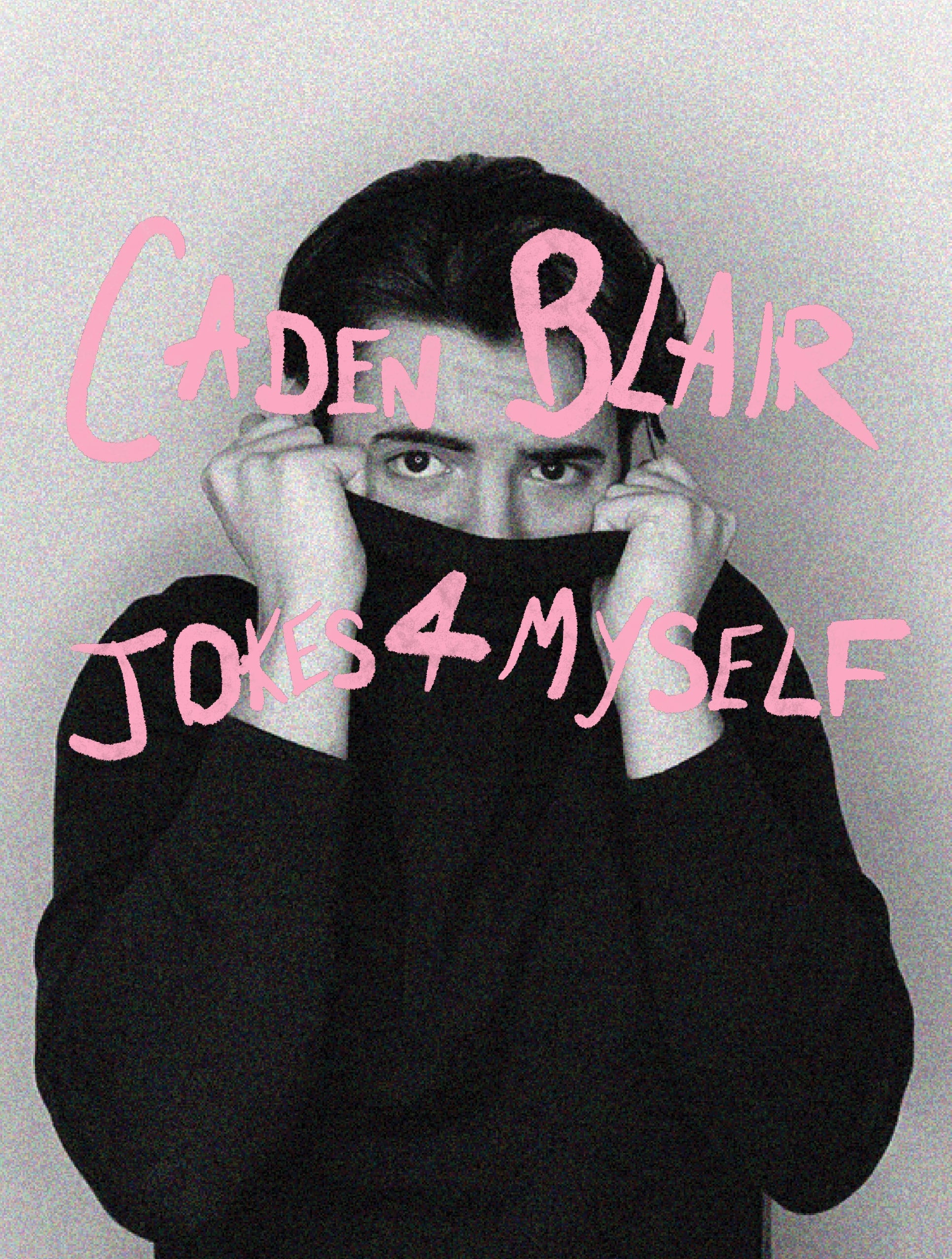 Caden Blair: Jokes 4 Myself