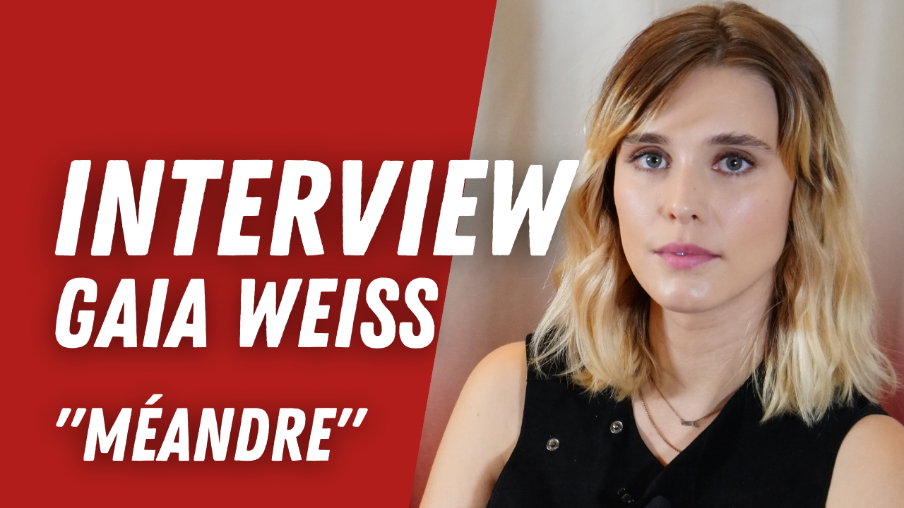 Gaia Weiss (Méandre) : 