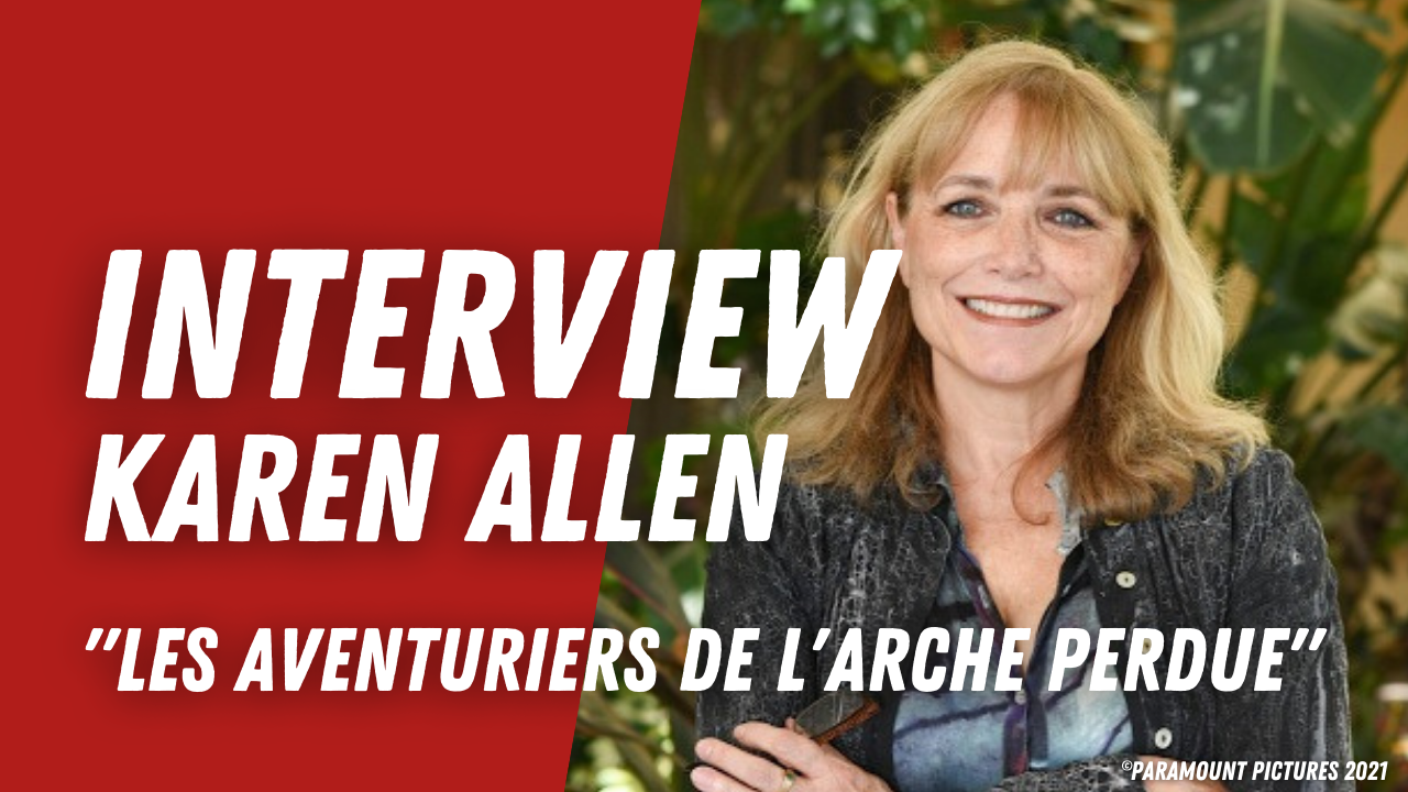 Karen Allen (Les Aventuriers de l'arche perdue) : 