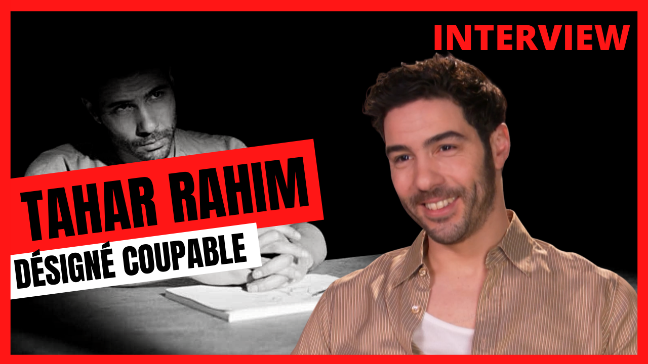Tahar Rahim (Désigné coupable) : 