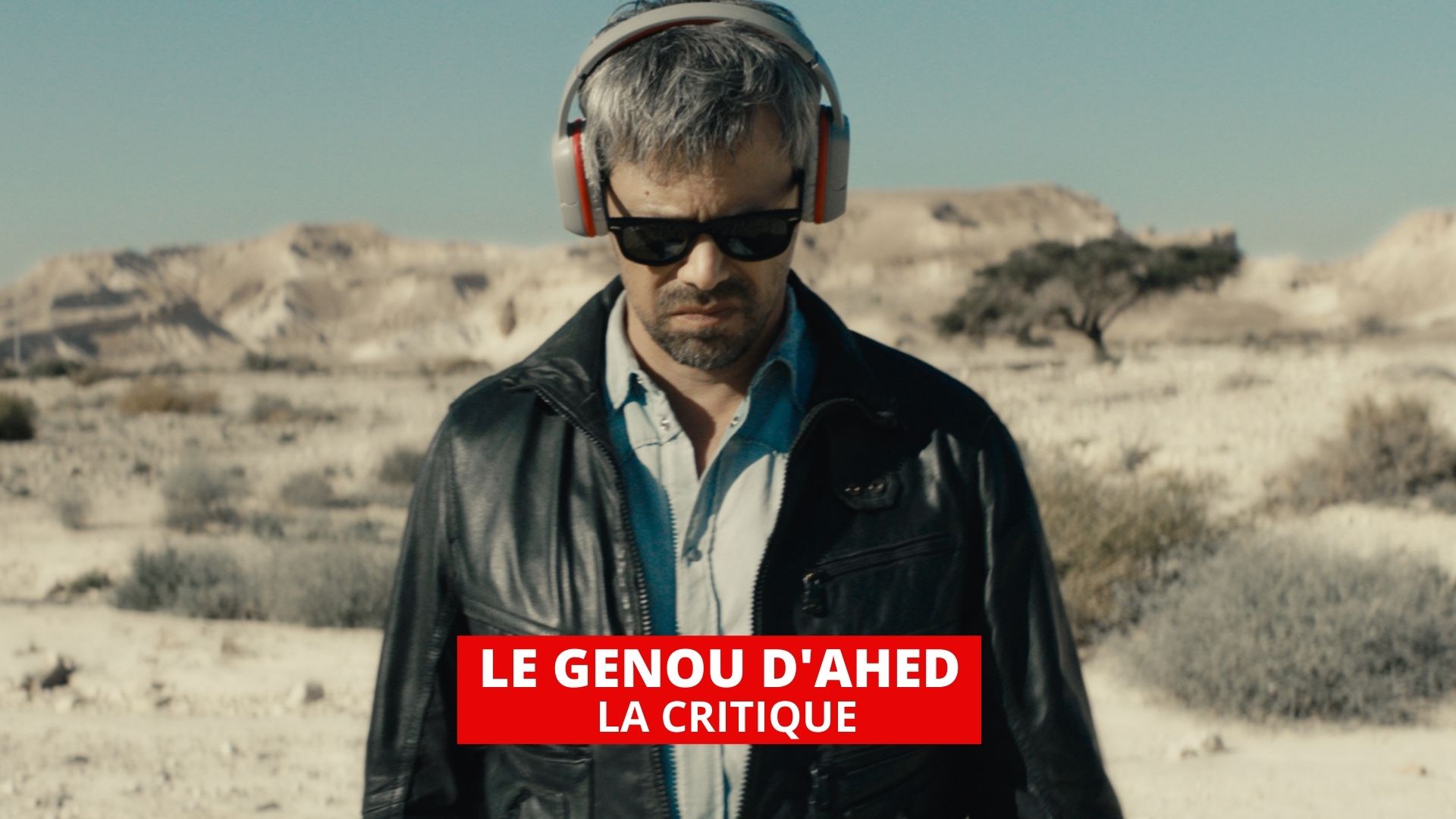Le Genou d'Ahed : Nadav Lapid signe un film enragé contre Israël