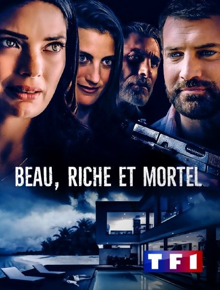 Beau, riche et mortel