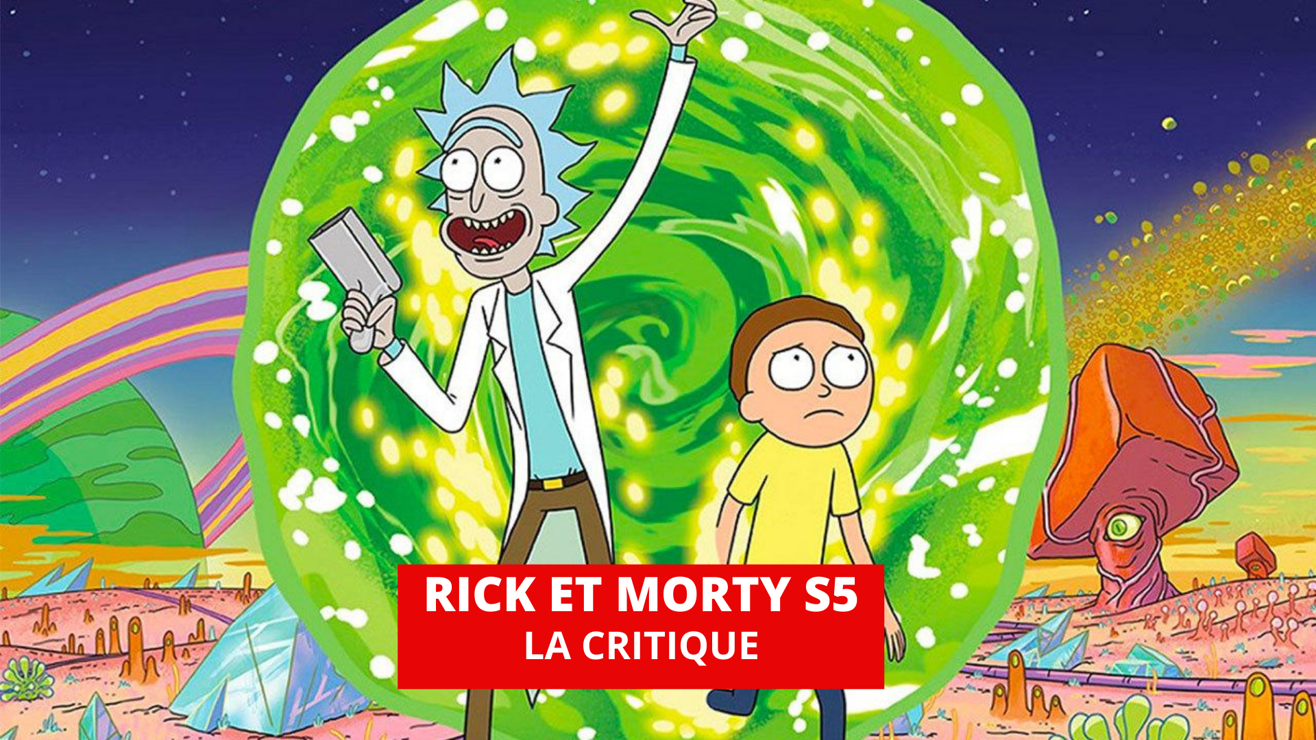Rick et Morty saison 5 : Dan Harmon et Justin Roiland sont en grande forme