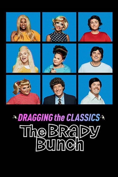 Dragging the Classics: The Brady Bunch