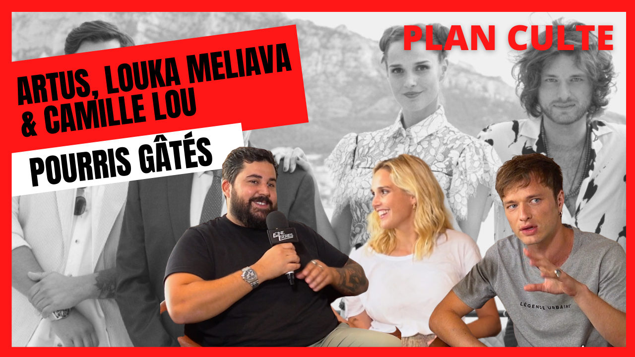 Le Plan Culte d'Artus, Camille Lou et Louka Meliava (Pourris gâtés) : Fight Club, Tenet, OSS 117...