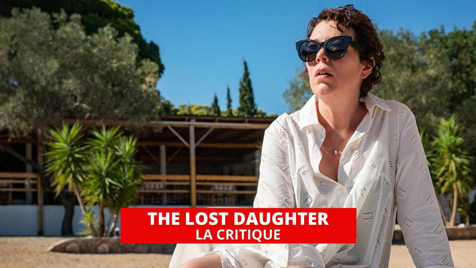 The Lost Daughter : 50 nuances de mère