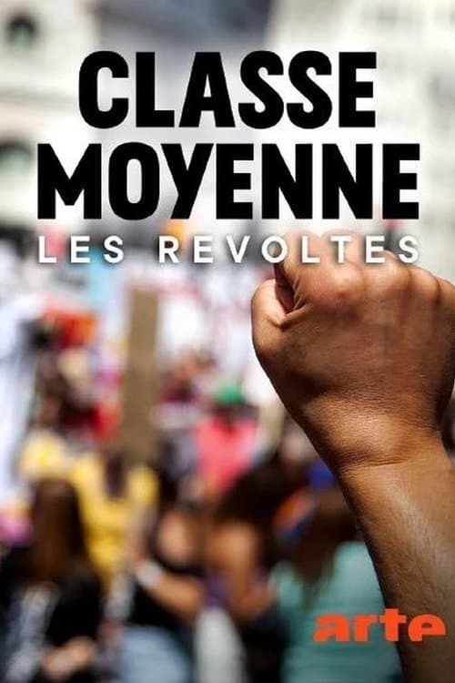 Classe moyenne, les révoltés