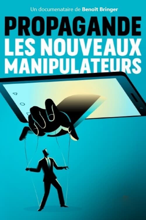 Propagande, les nouveaux manipulateurs