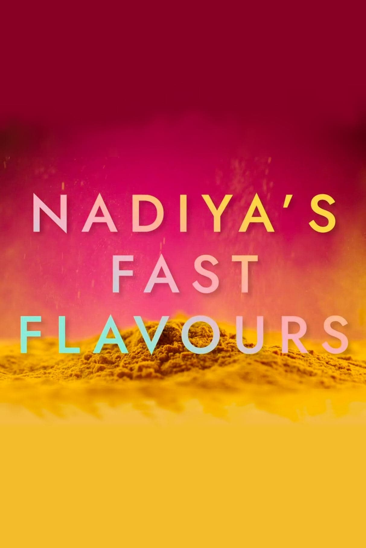 Nadiya's Fast Flavours