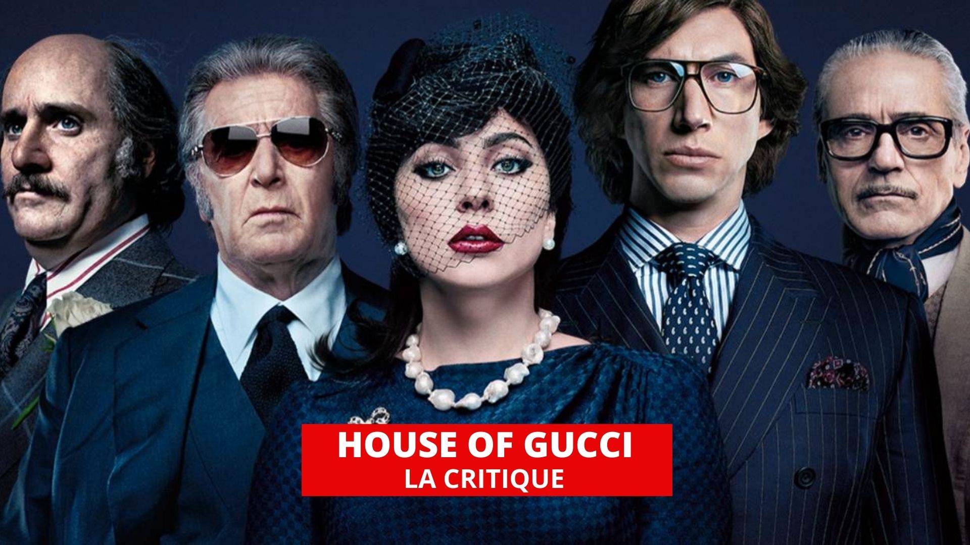 House of Gucci : quand la réalité dépasse la fiction